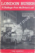 Book cover of London Buses - A Challenge from the Driver's Cab by MURPHY, Ted 